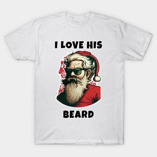 I Love His Beard Santa Christmas T-Shirt